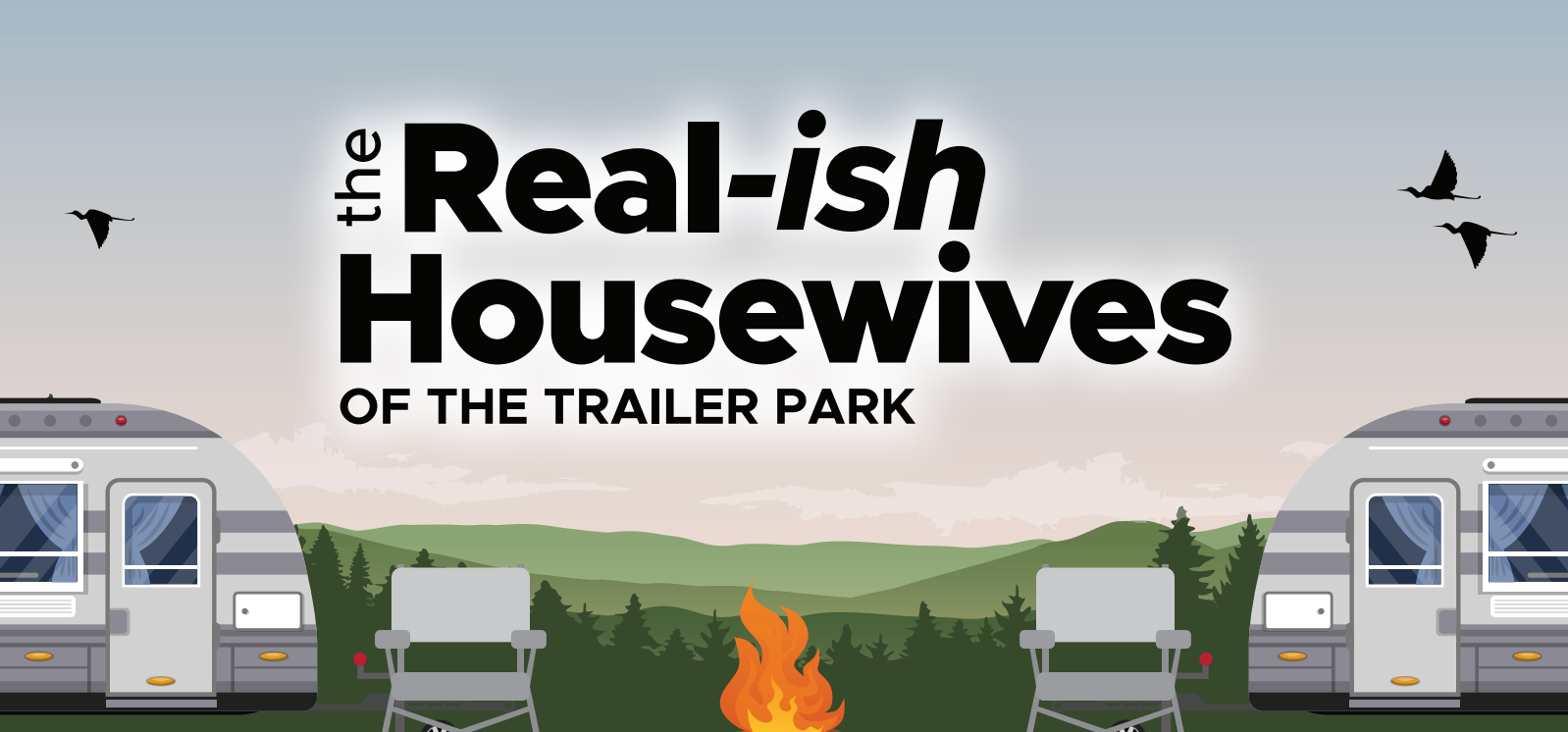 NEW RELEASE: The Real-ish Housewives of the Trailer Park