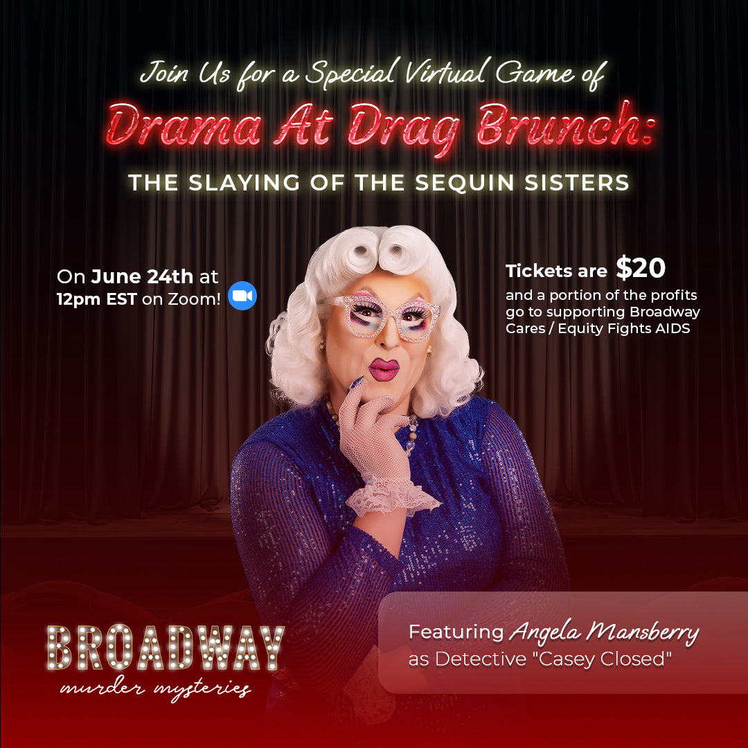 Drama at Drag Brunch: The Slaying of the Sequin Sisters Virtual Game - Broadway Murder Mysteries