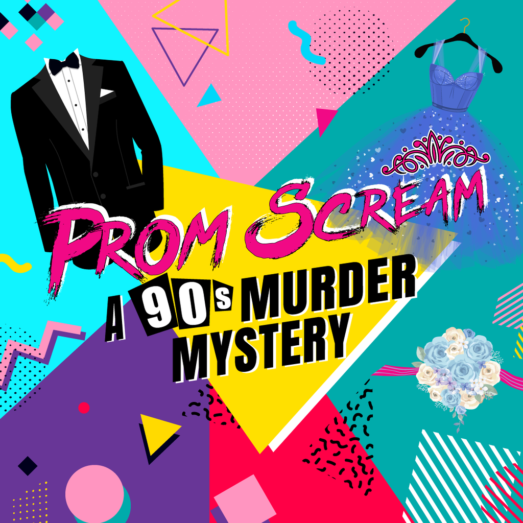 Prom Scream: A 90's Murder Mystery (Digital Download) - Broadway Murder Mysteries