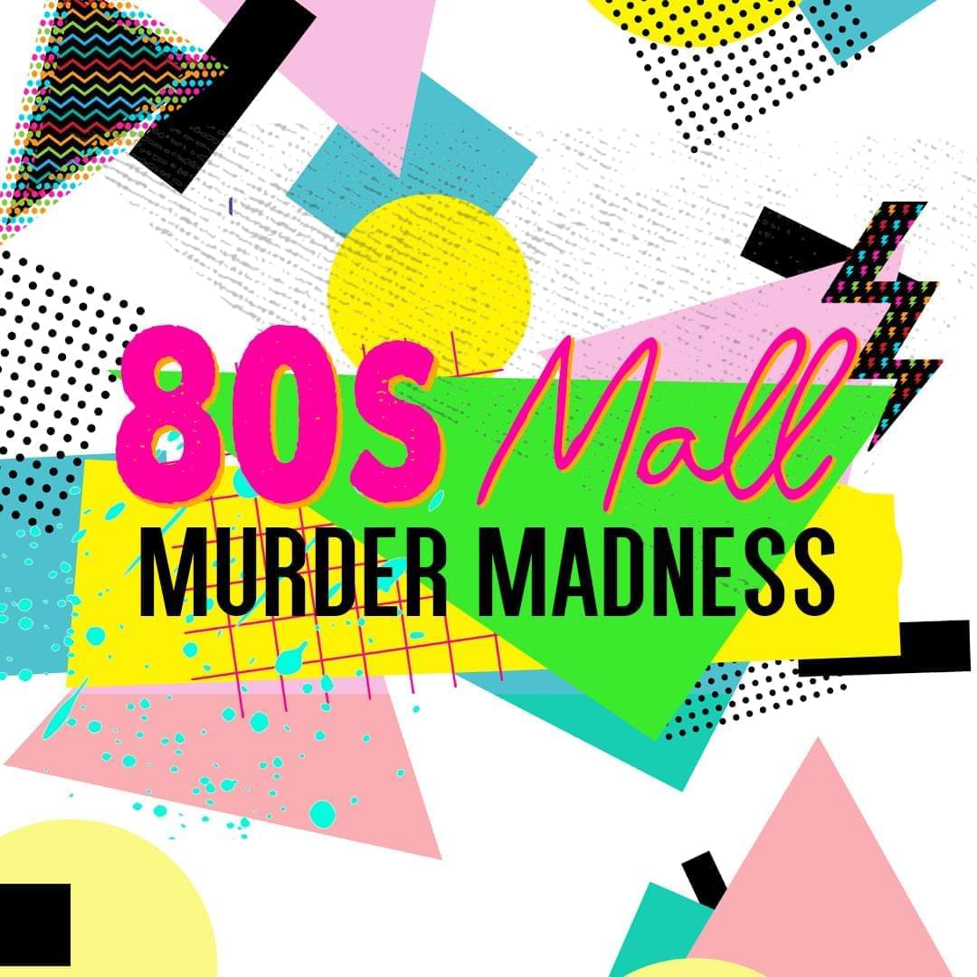 80s Mall Murder Madness (Digital Download) - Broadway Murder Mysteries