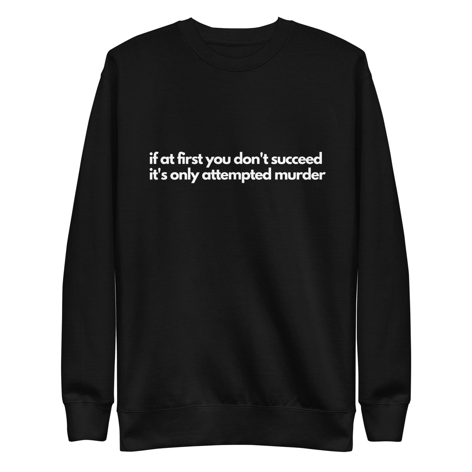Attempted Murder Unisex Premium Sweatshirt - Broadway Murder Mysteries