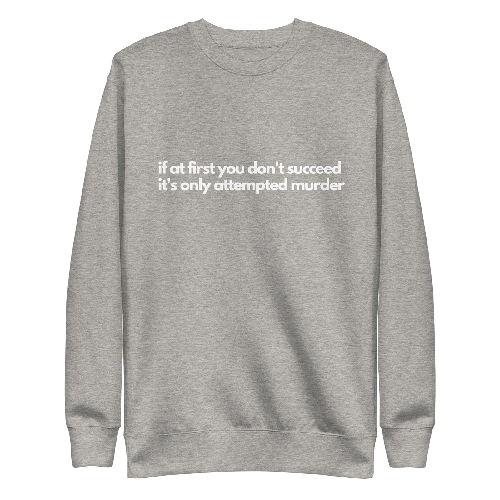 Attempted Murder Unisex Premium Sweatshirt - Broadway Murder Mysteries