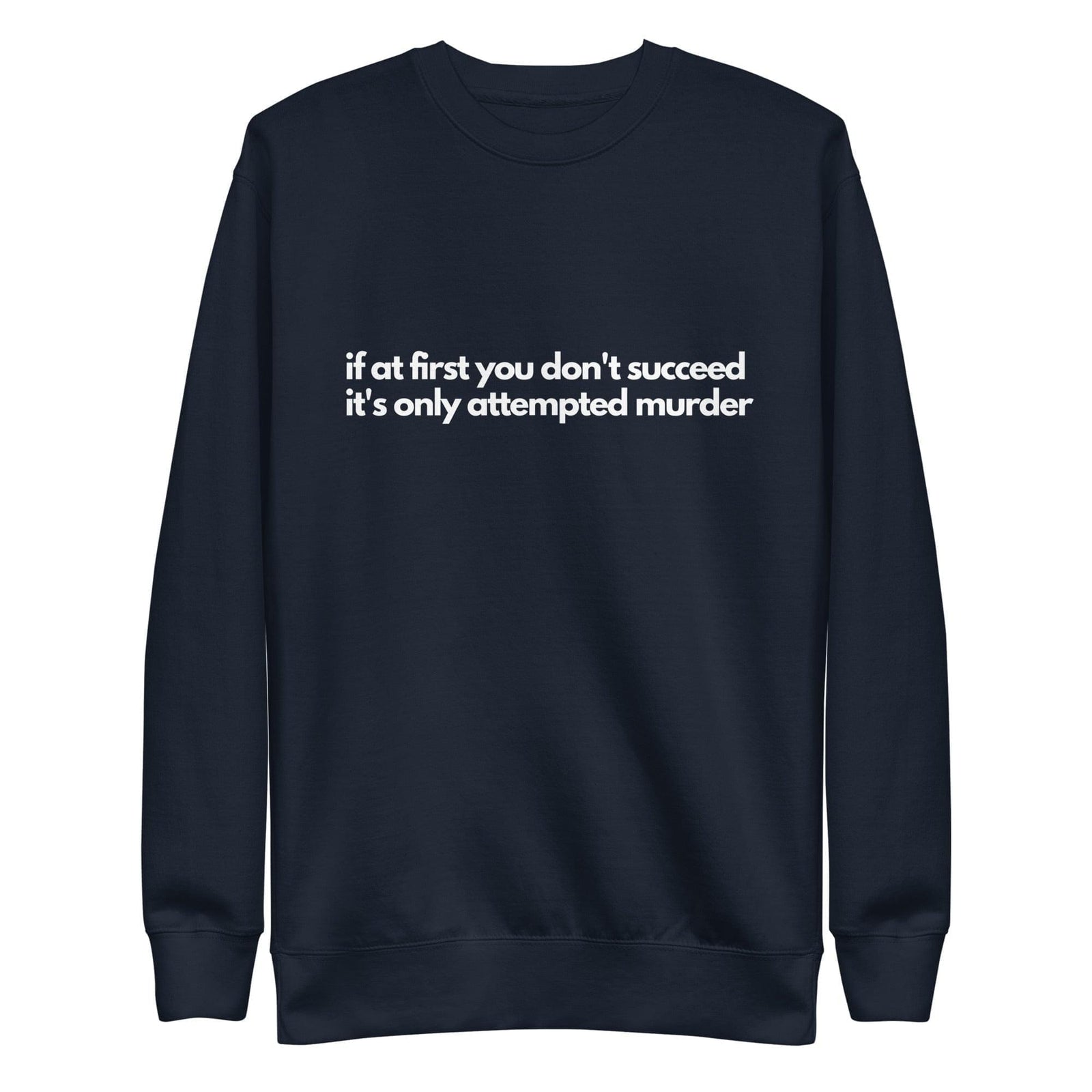 Attempted Murder Unisex Premium Sweatshirt - Broadway Murder Mysteries